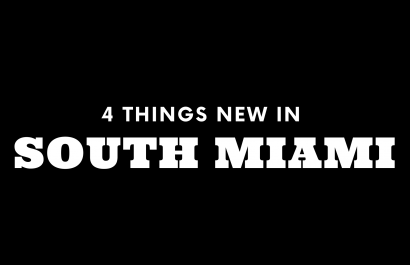 4 Things New in South Miami!